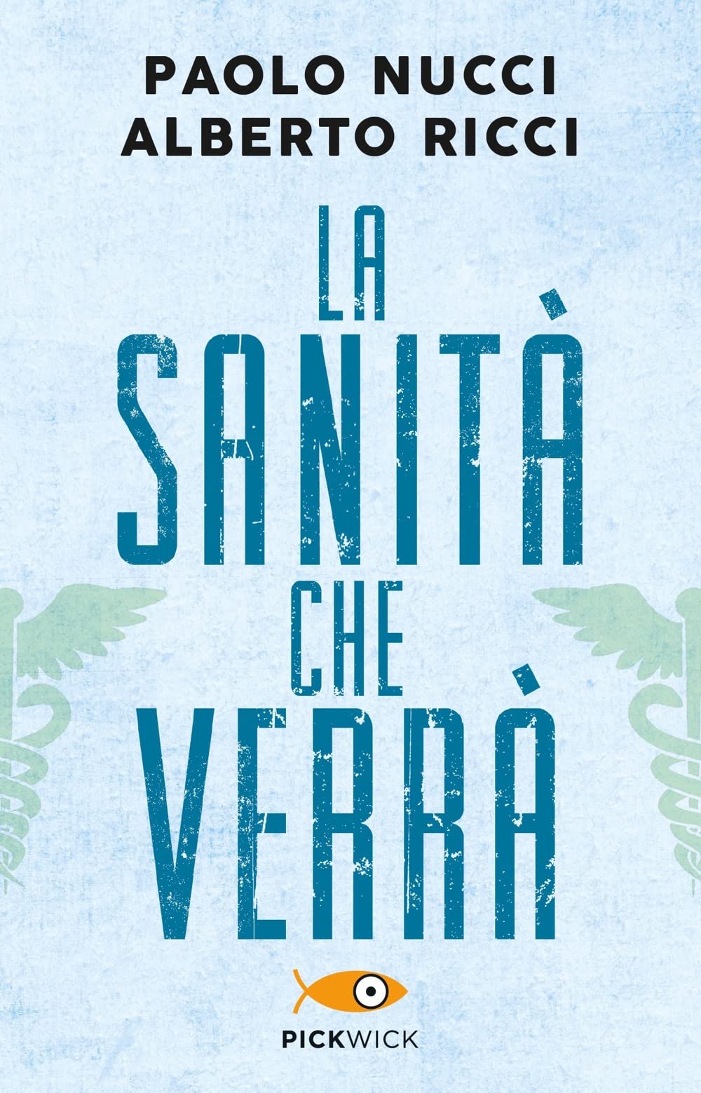 La sanità che verrà Medicine