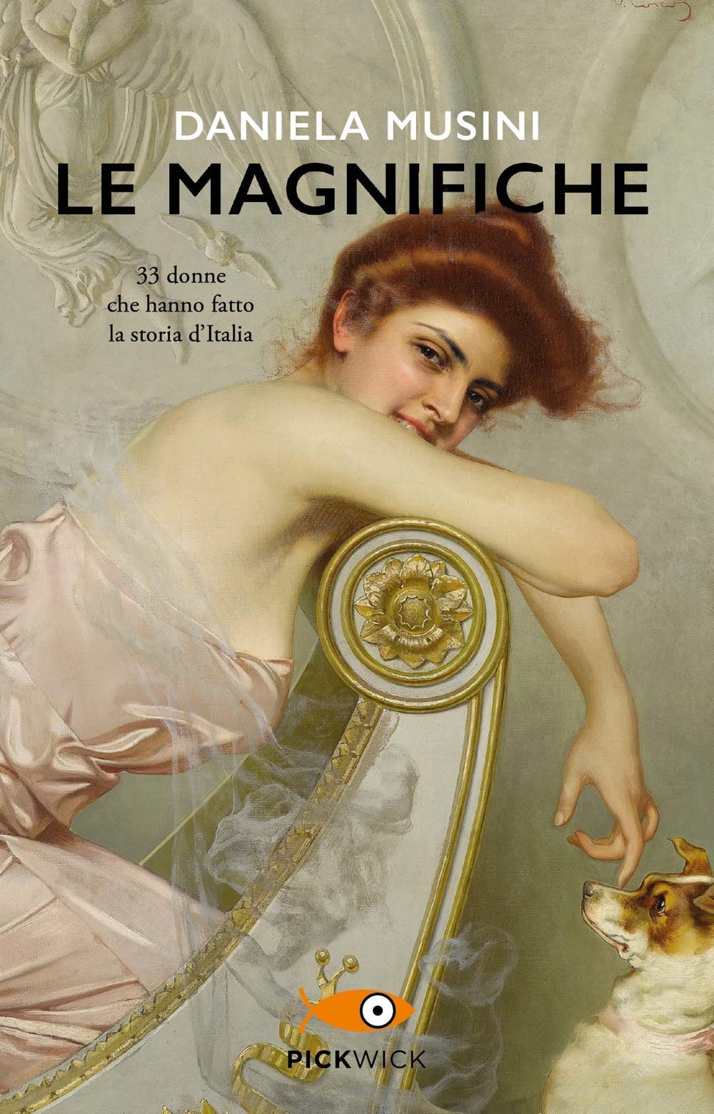 Le magnifiche. 33 vite di donne che hanno fatto la storia d'Italia Books