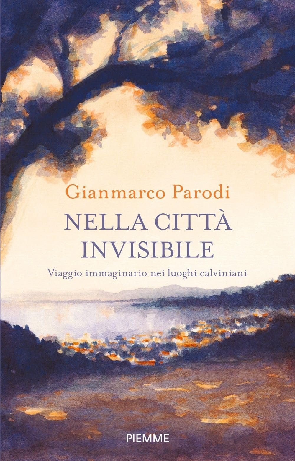 Nella città invisibile. Viaggio immaginario nei luoghi calviniani book