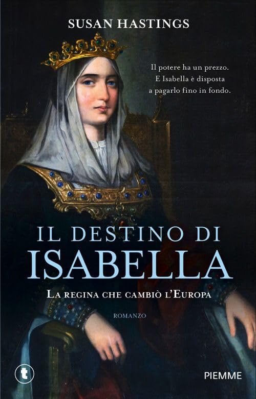 Il destino di Isabella. La regina che cambiò l'Europa book