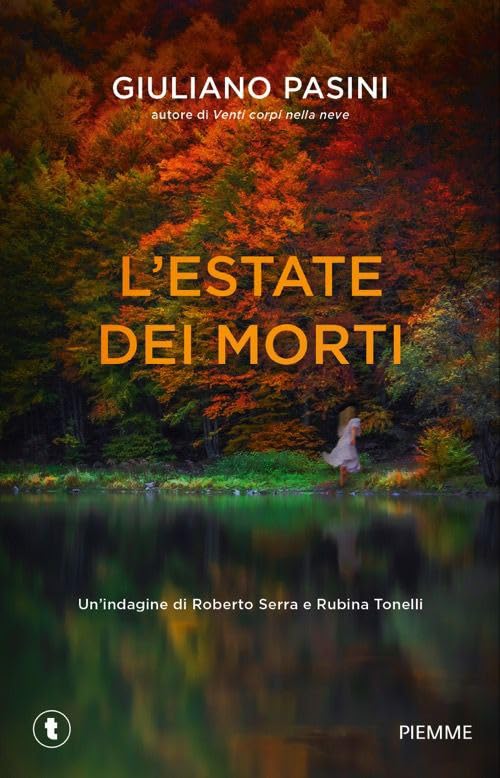 L'estate dei morti. Un'indagine di Roberto Serra e Rubina Tonelli book
