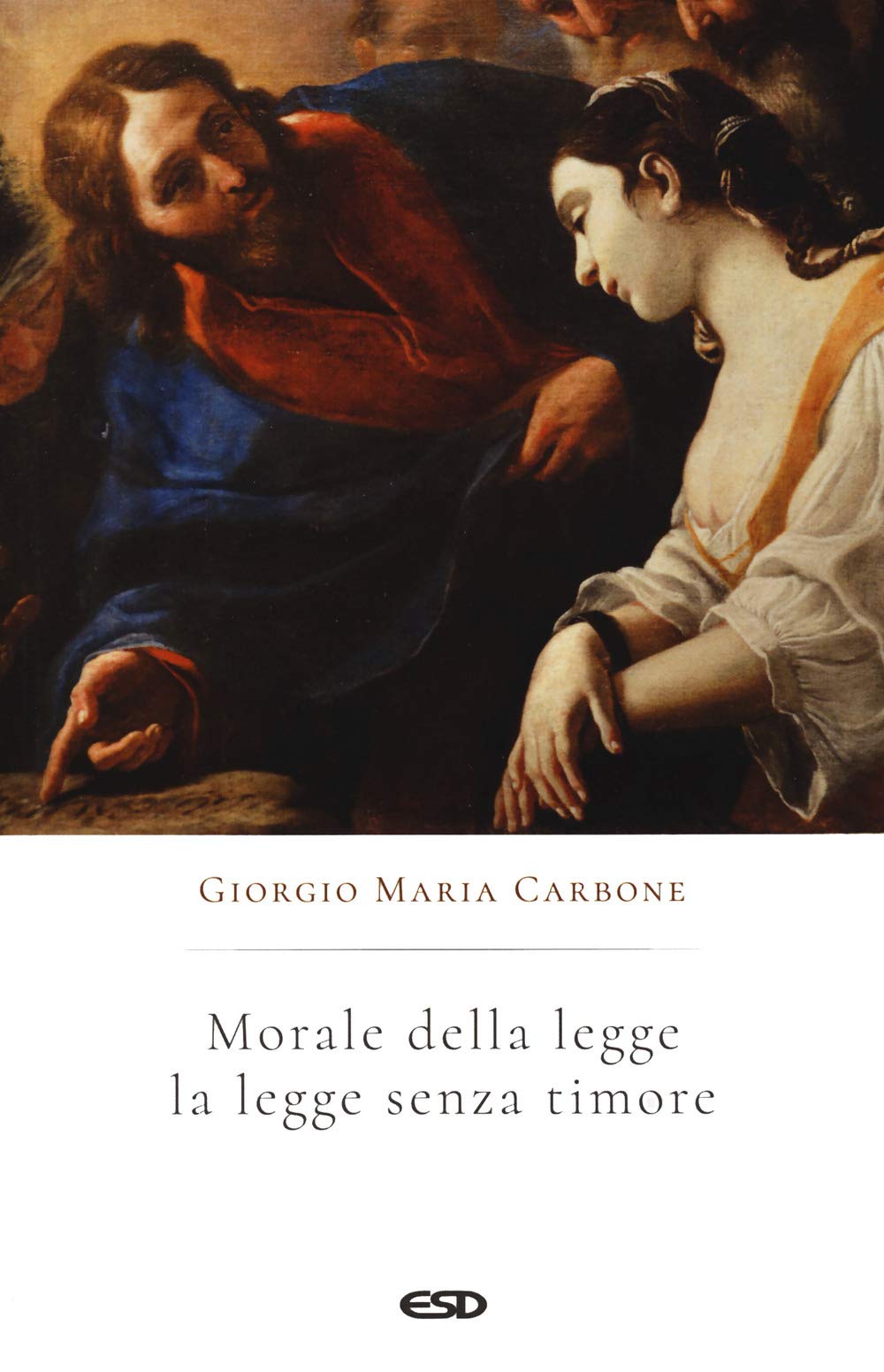 Morale della legge. Legge senza timore book