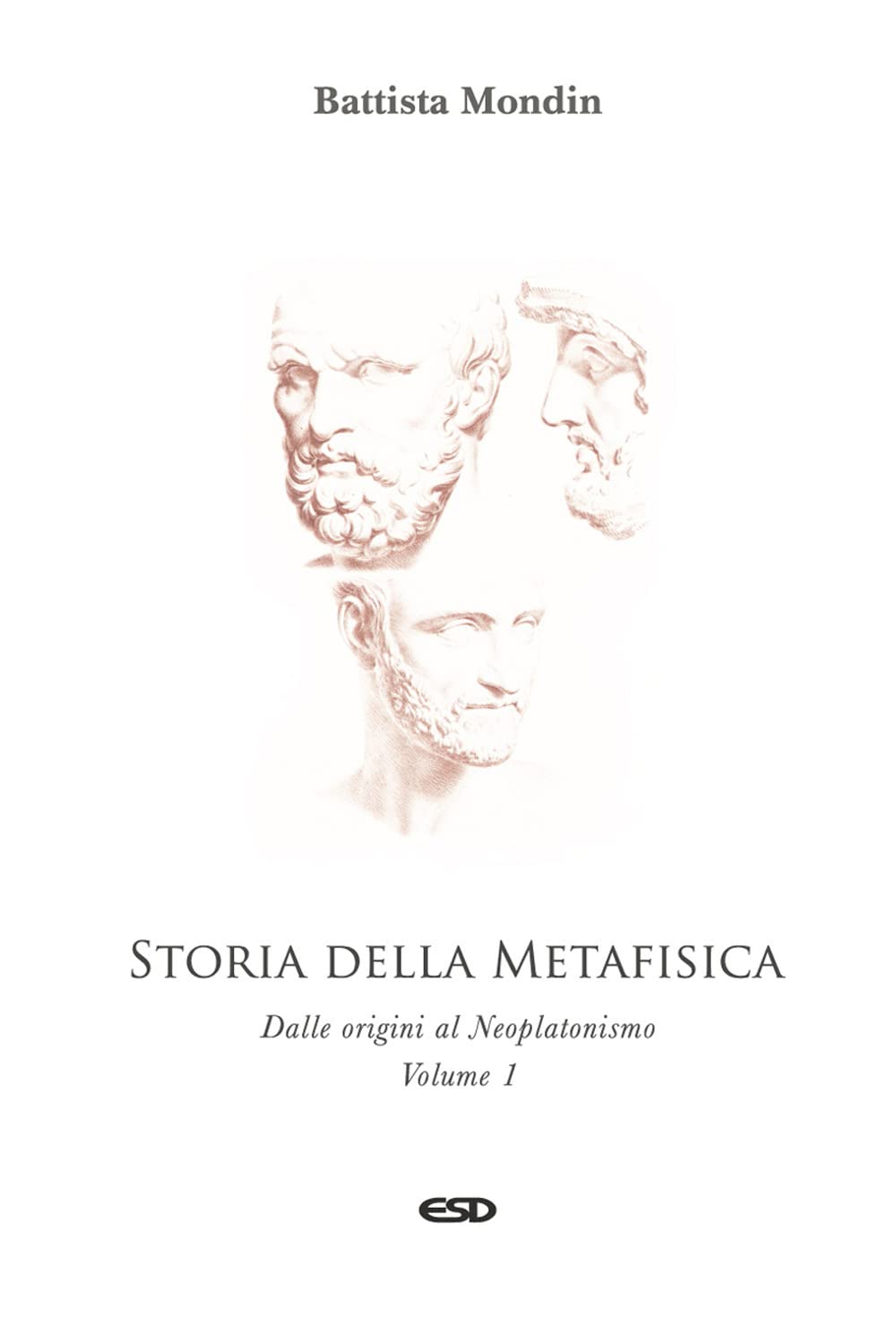 Storia della metafisica. Nuova ediz.. Dalle origini al Neoplatonismo (Vol. 1) book
