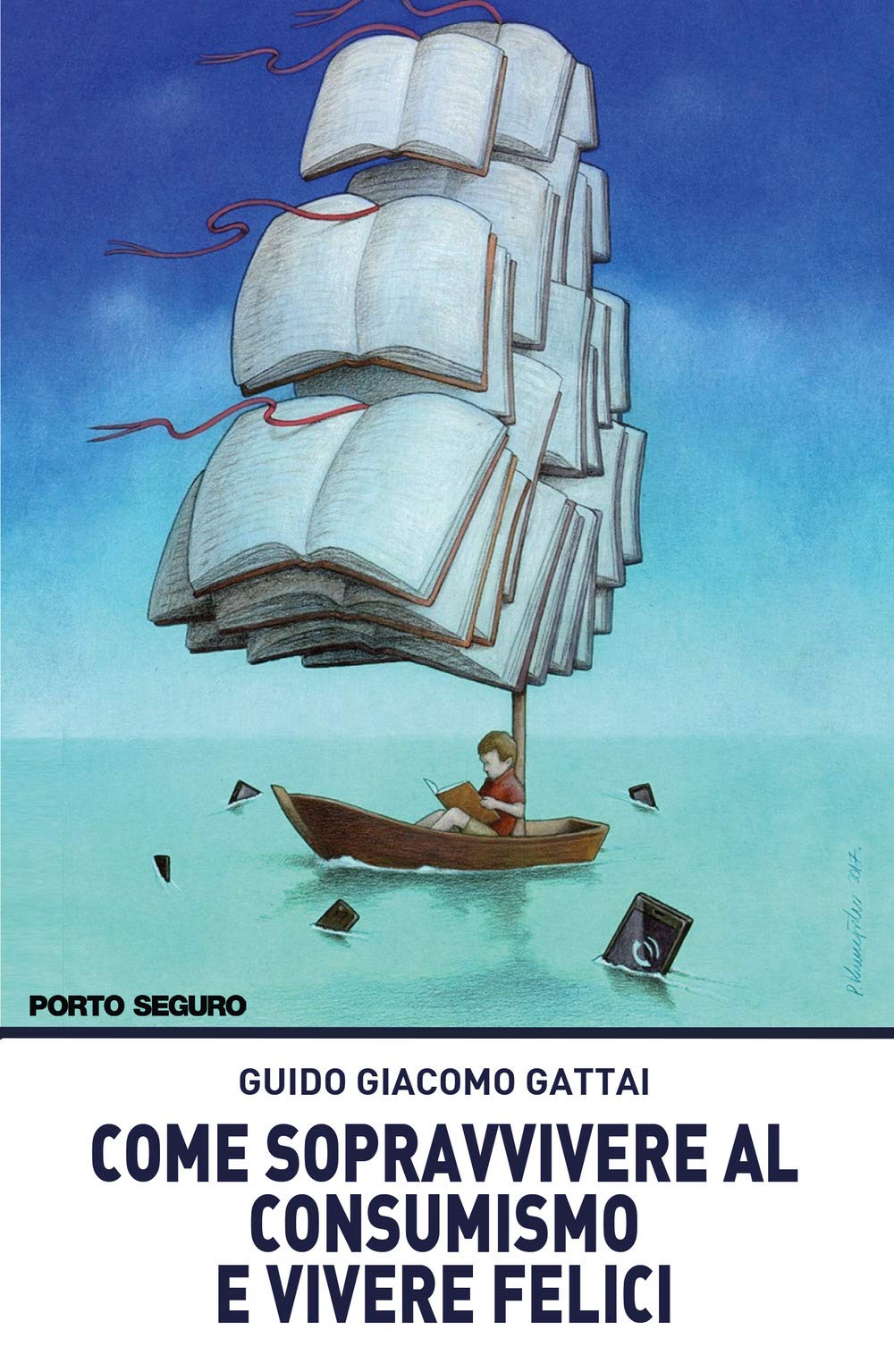 Come sopravvivere al consumismo e vivere felici book