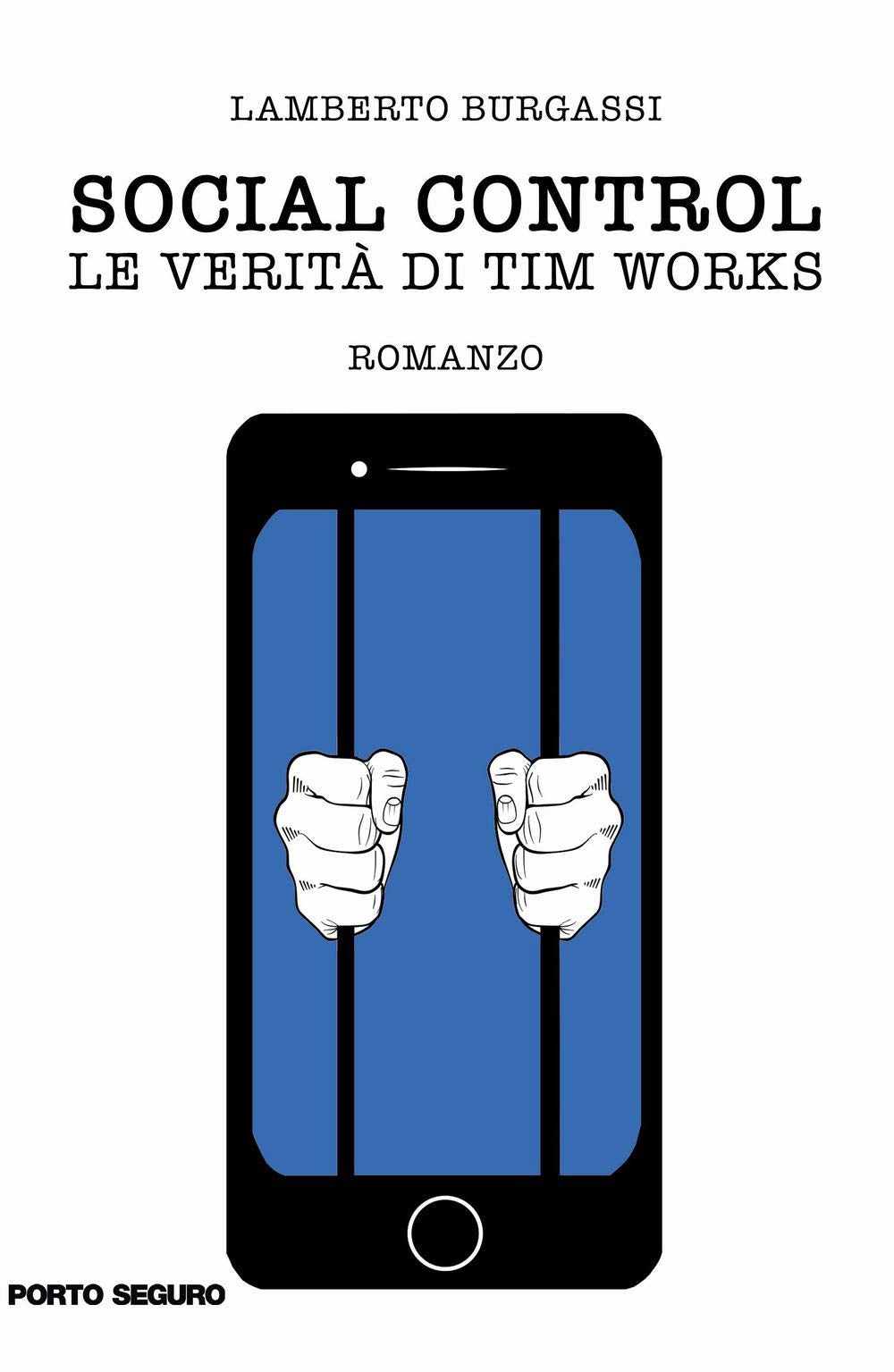 Social control. Le verità di Tim Works book