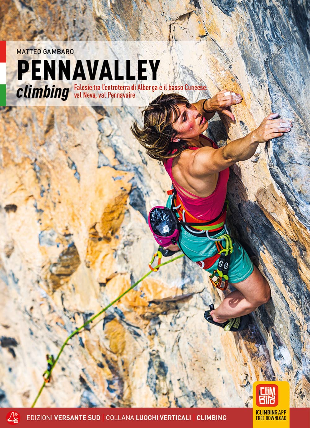 Pennavalley climbing. Falesie tra l'entroterra di Albenga e il basso Cuneese: val Neva, val Pennavaire book