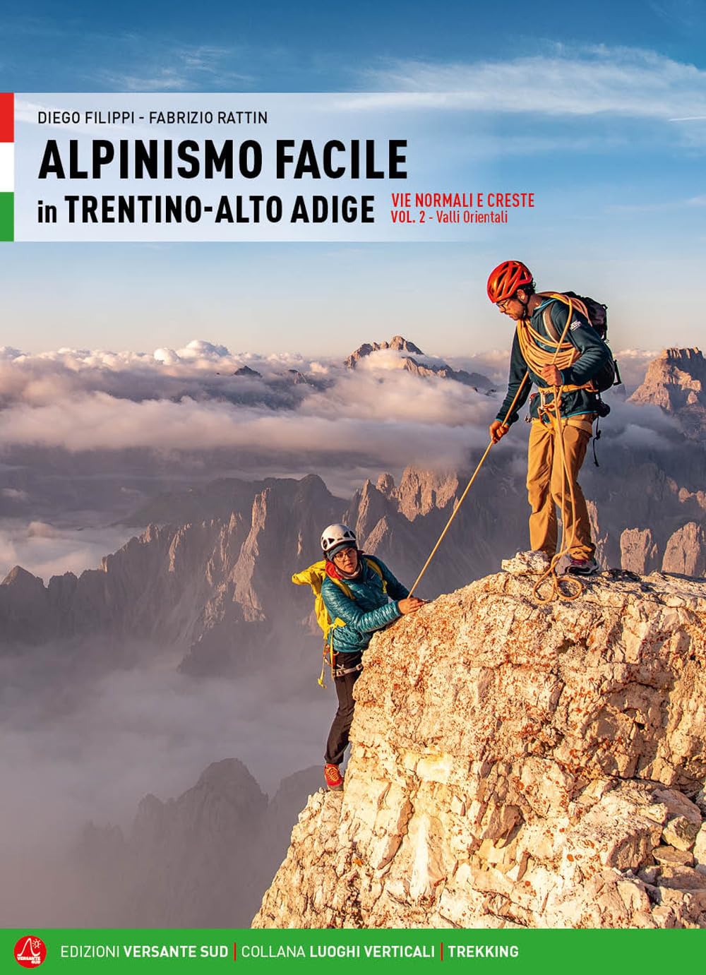 Alpinismo facile in Trentino Alto Adige. Vie normali e creste. Valli orientali (Vol. 2) book