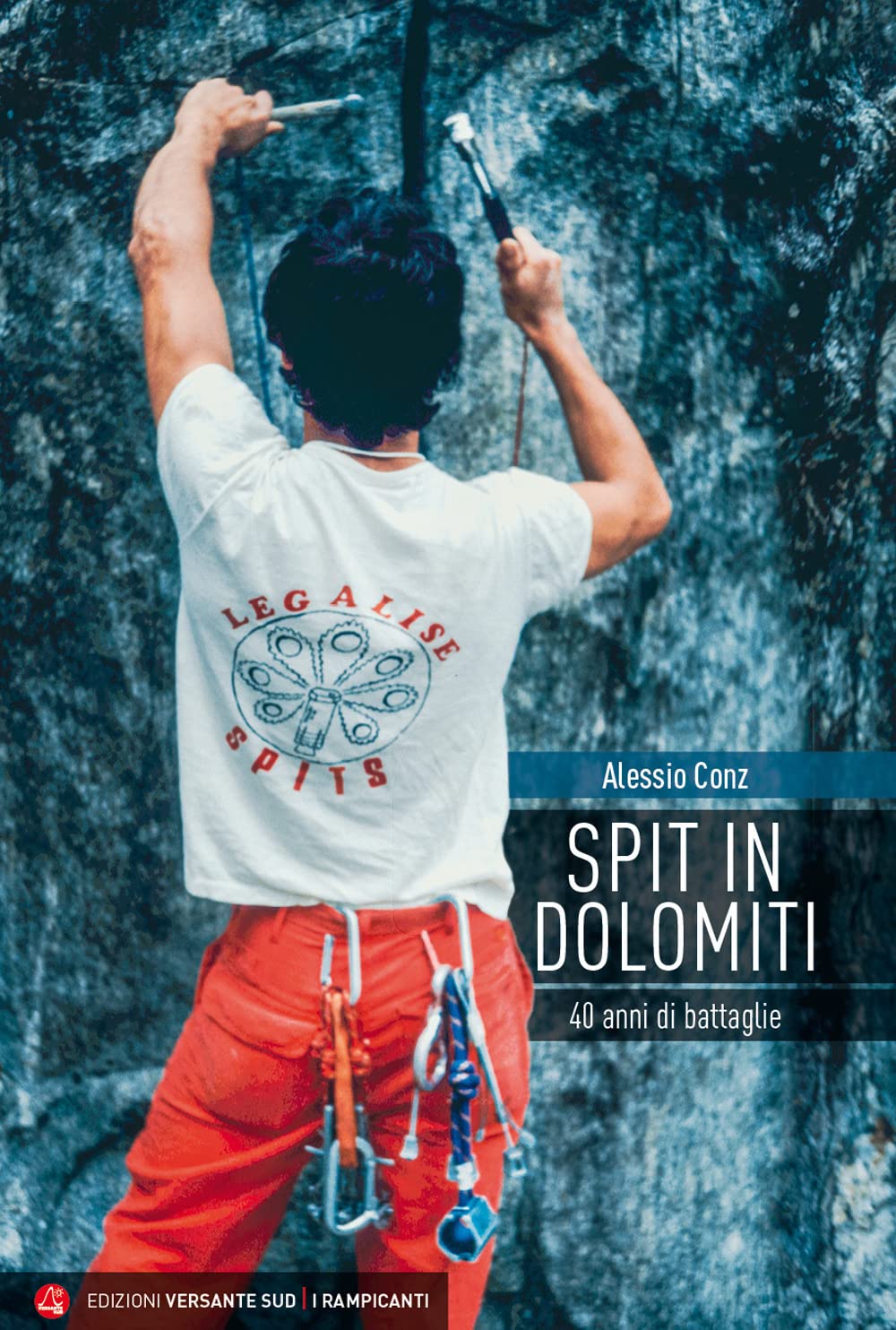 Spit in Dolomiti. 40 anni di battaglie book