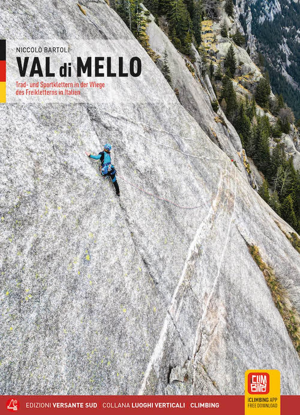 Val di Mello: Trad- und Sportklettern in der Wiege des Freikletterns in Italien (Luoghi verticali) Leisure, Home & Garden