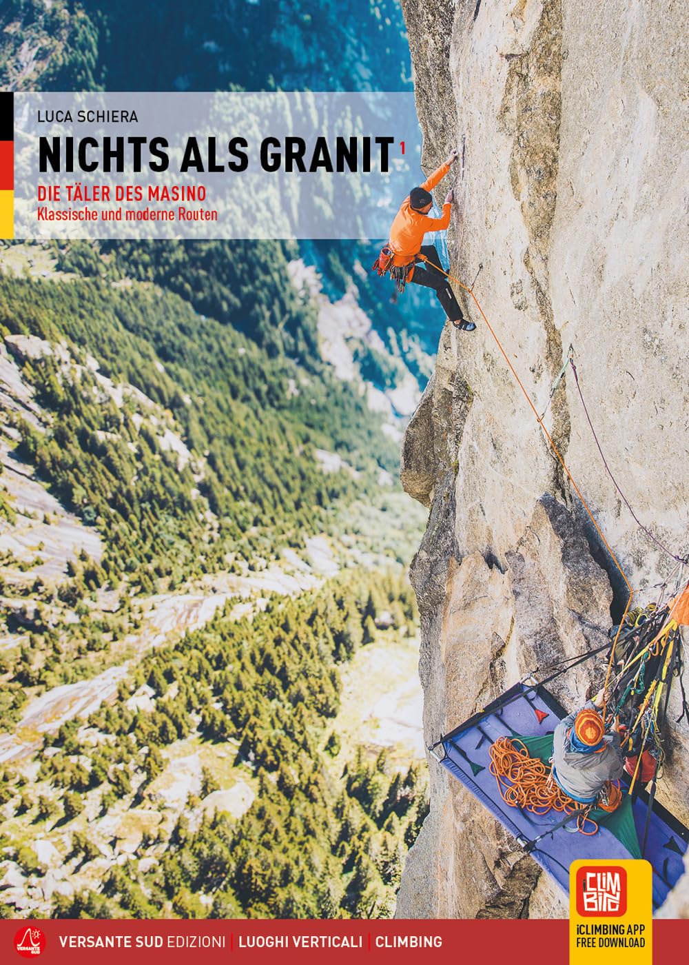 Solo granito. Ediz. tedesca. Valli del Masino. Arrampicate classiche e moderne (Vol. 1) (Luoghi verticali) Leisure, Home & Garden