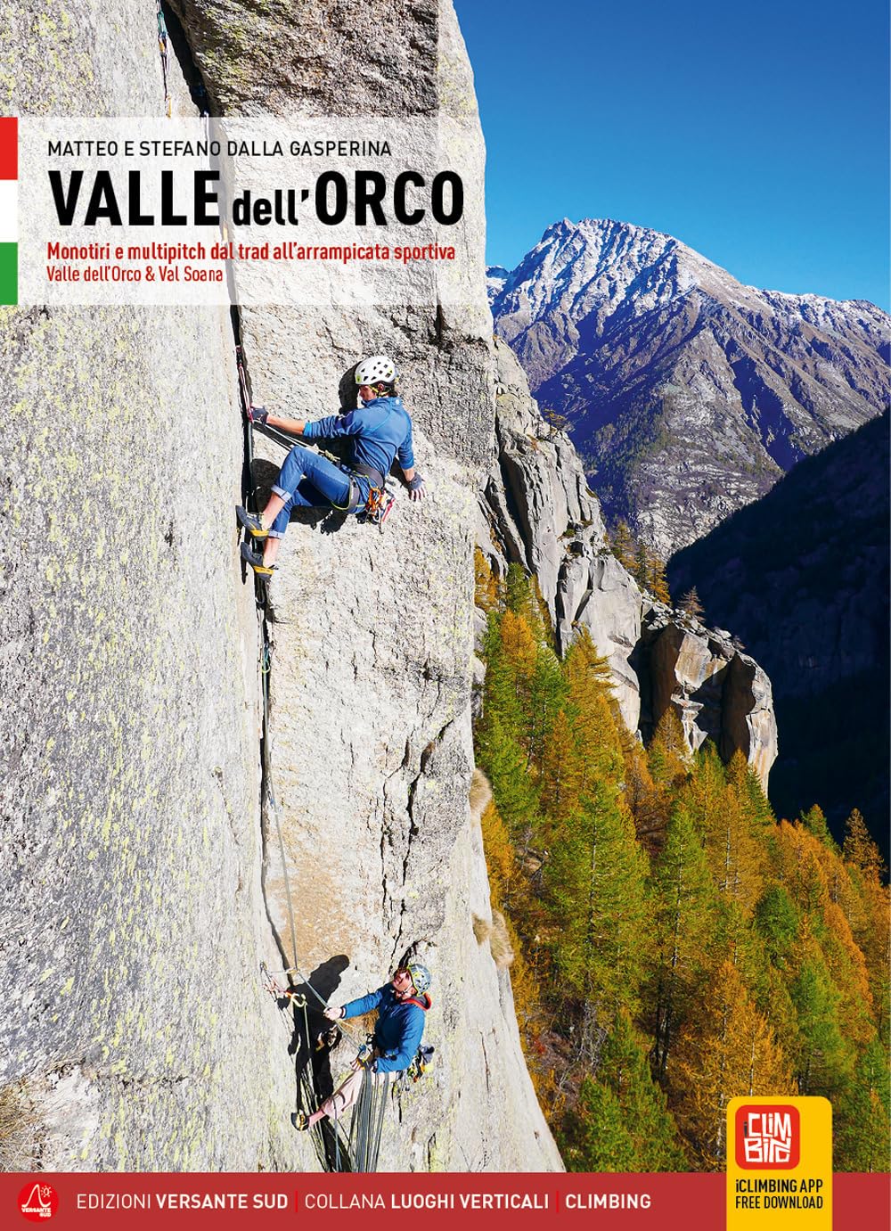 Valle dell'Orco. Monotiri e multipitch dal Trad all'arrampicata sportiva. Valle dell'Orco & Val Soana book