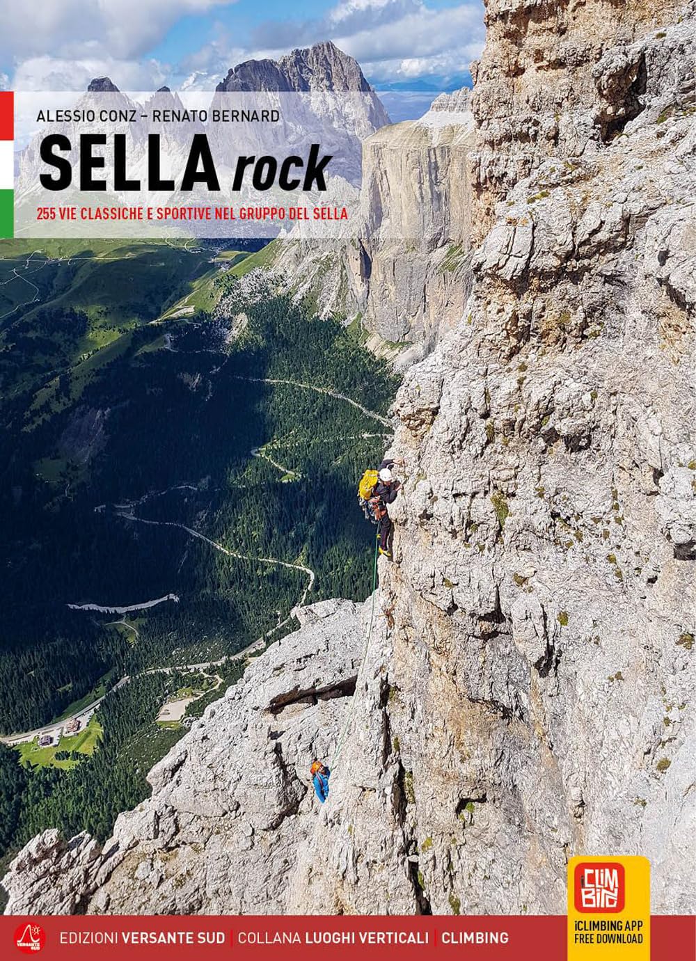 Sella rock. 255 vie classiche e sportive nel gruppo del Sella (Luoghi verticali) Leisure, Home & Garden