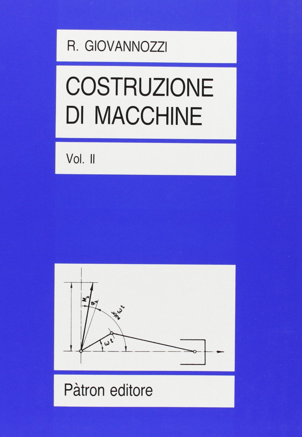 Costruzione di macchine. La resistenza dei materiali e le prove relative a fatica e a scorrimento (Vol. 2) book