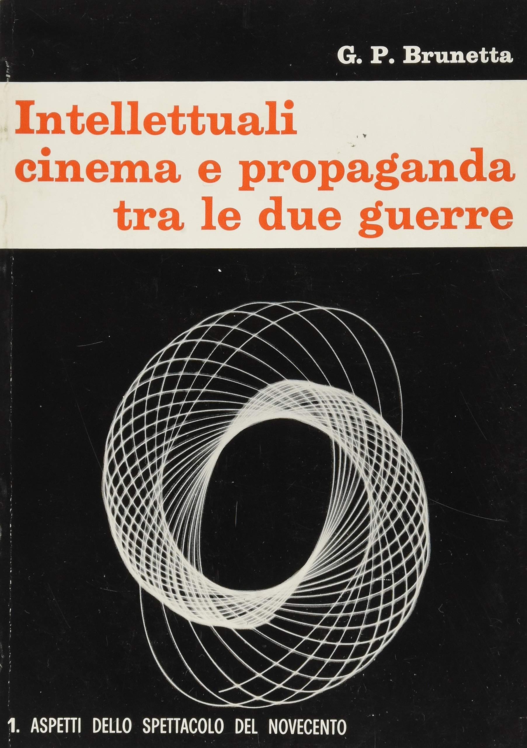 Intellettuali, cinema e propaganda tra le due guerre Film, Art & Culture