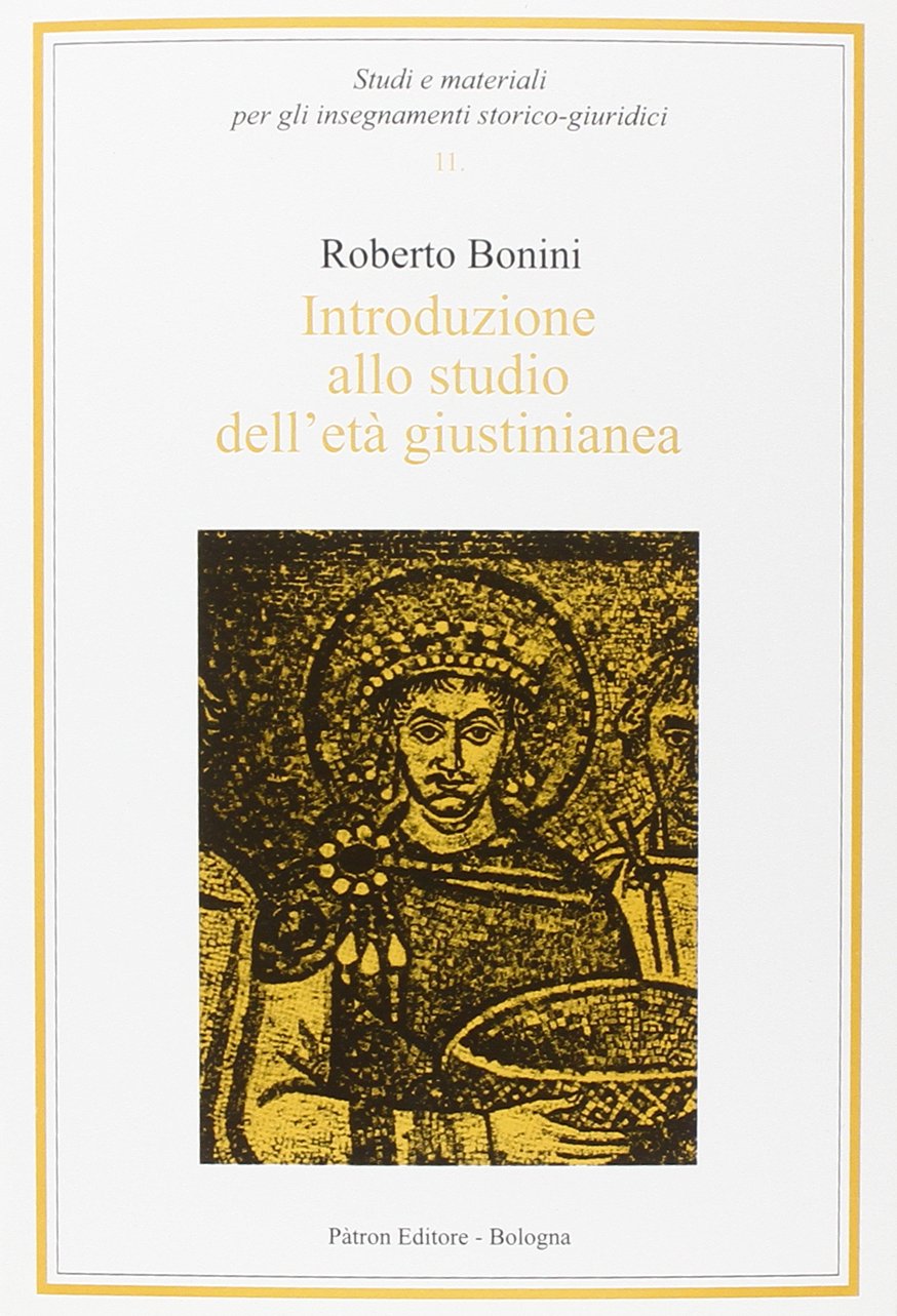 Introduzione allo studio dell'età giustinianea (Studi e mater. per inseg. storico-giurid.) Law