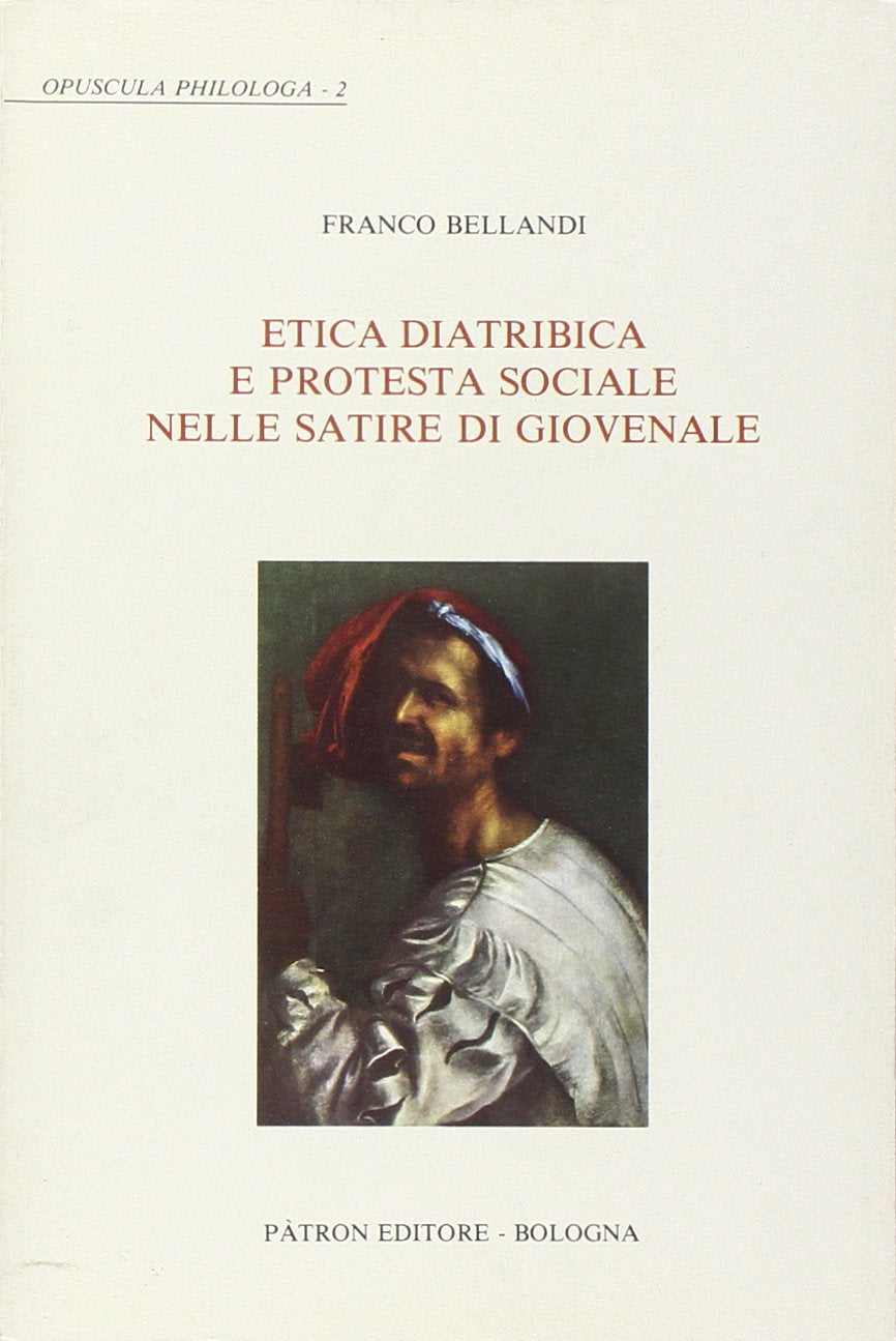 Etica diatribica e protesta sociale nelle satire di Giovenale book