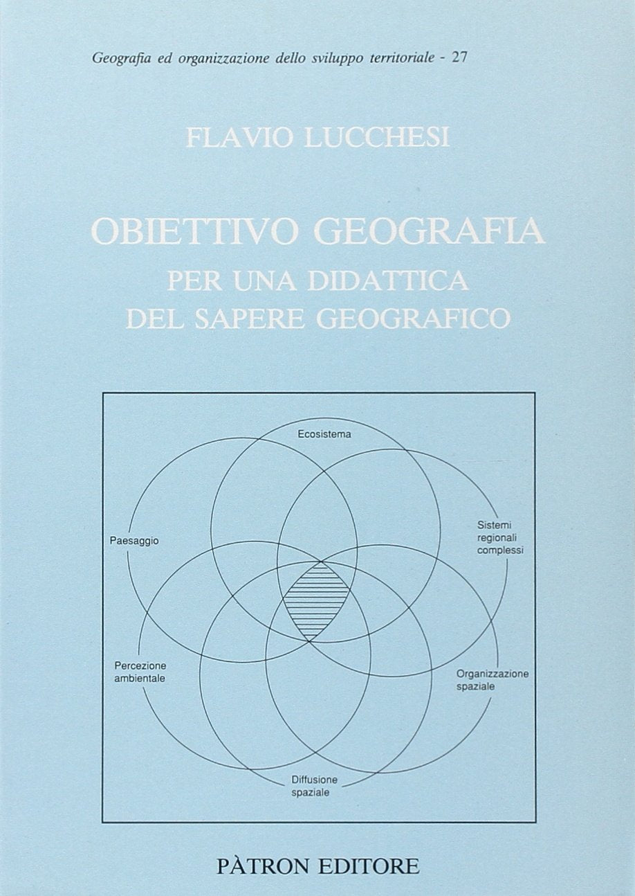 Obiettivo geografia. Per una didattica del sapere geografico book