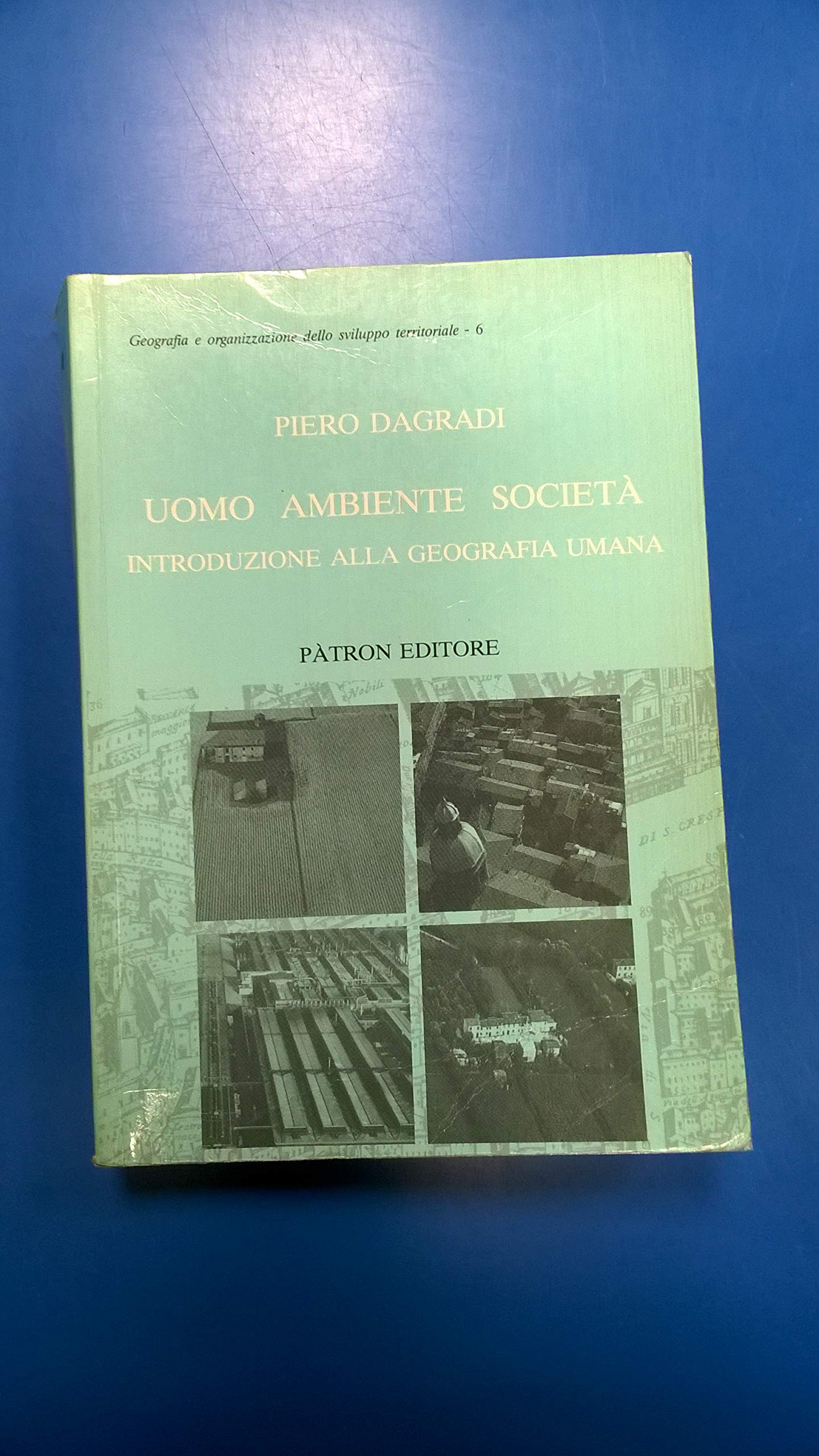Uomo ambiente società. Introduzione alla geografia umana book