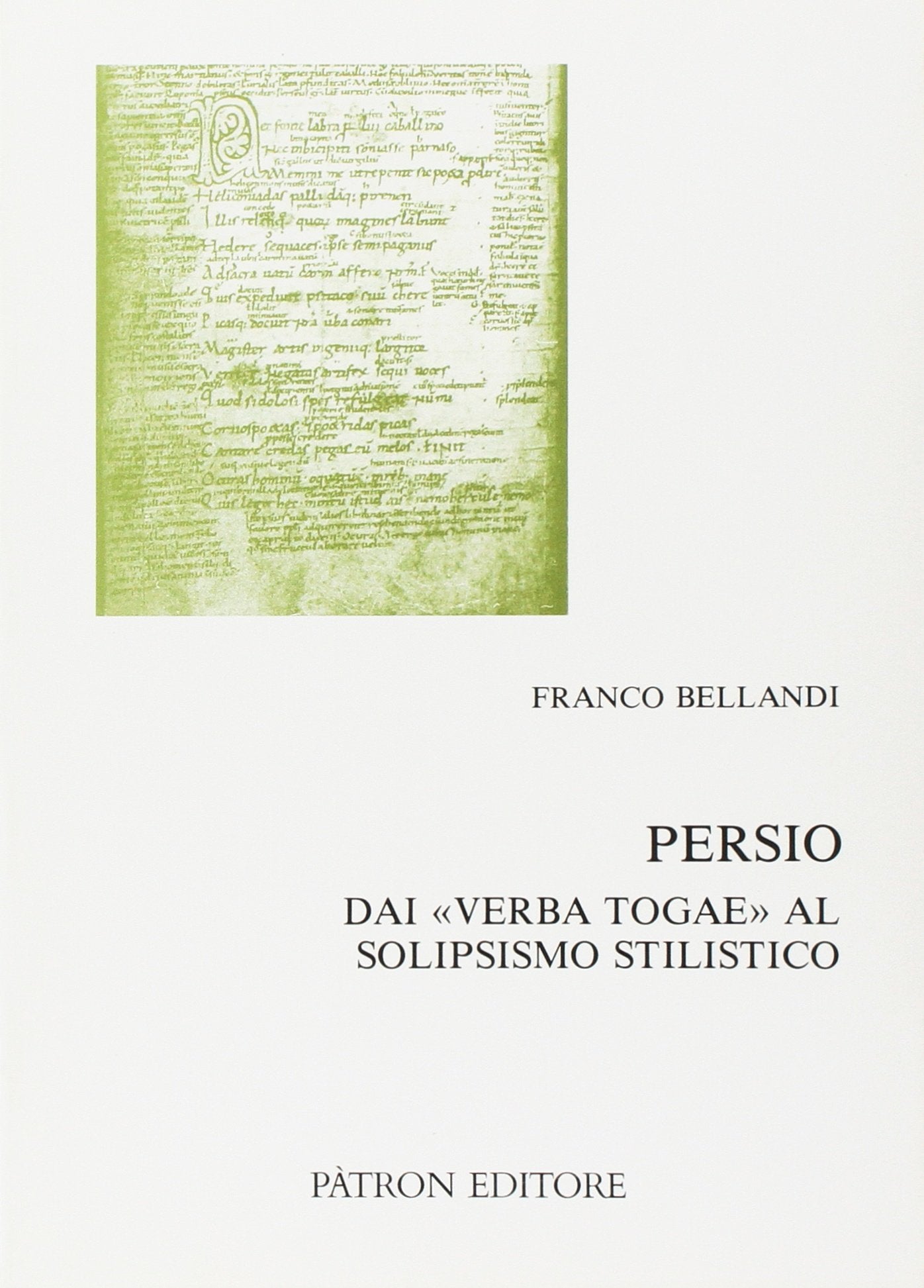 Persio. Dai verba togae al solipsismo stilistico book