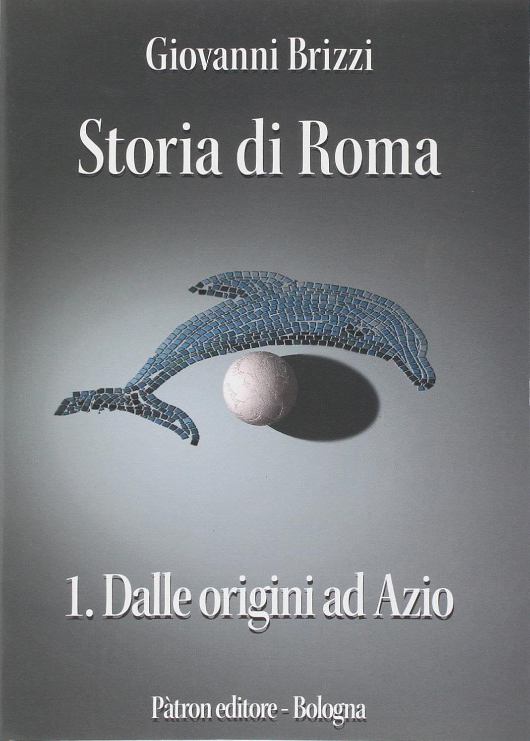 Storia di Roma. Dalle origini ad Azio book
