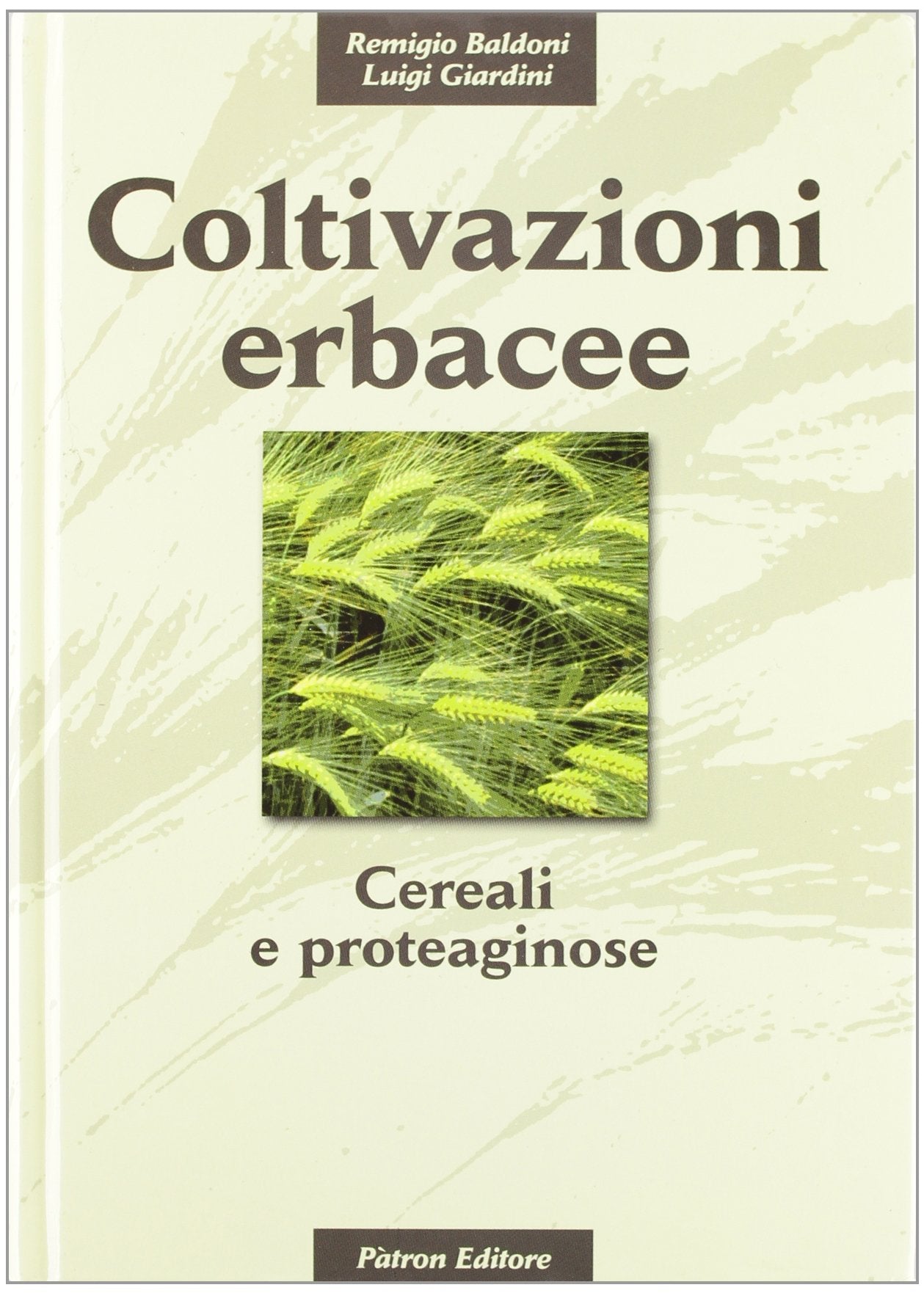 Coltivazioni erbacee. Cereali e proteaginose book