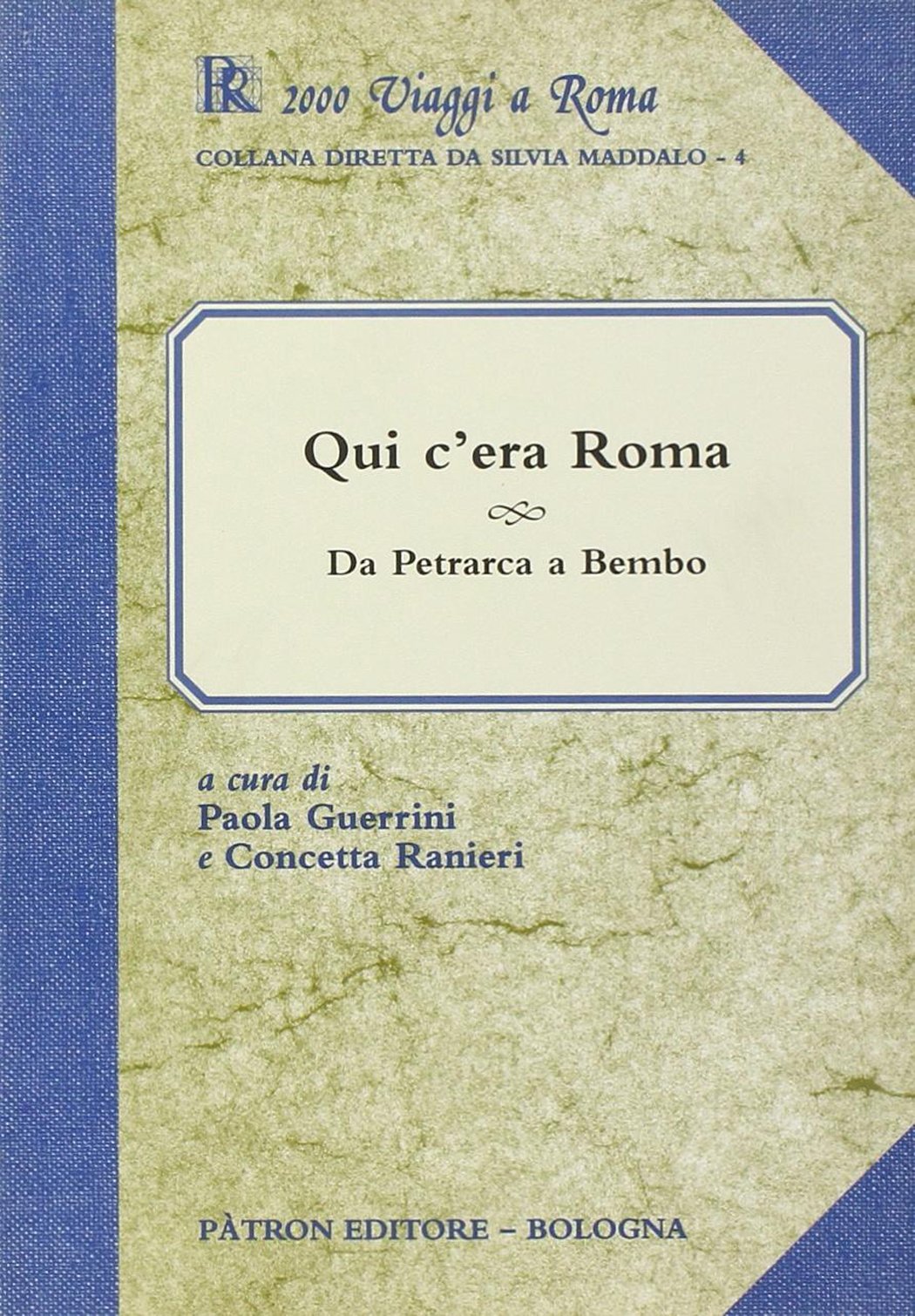Qui c'era Roma. Da Petrarca a Bembo book
