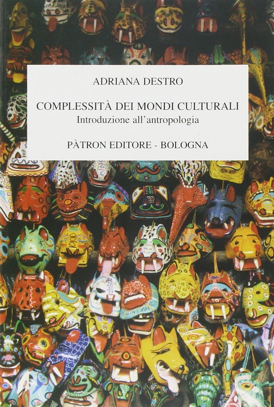 Complessità dei mondi culturali. Introduzione all'antropologia Social Sciences