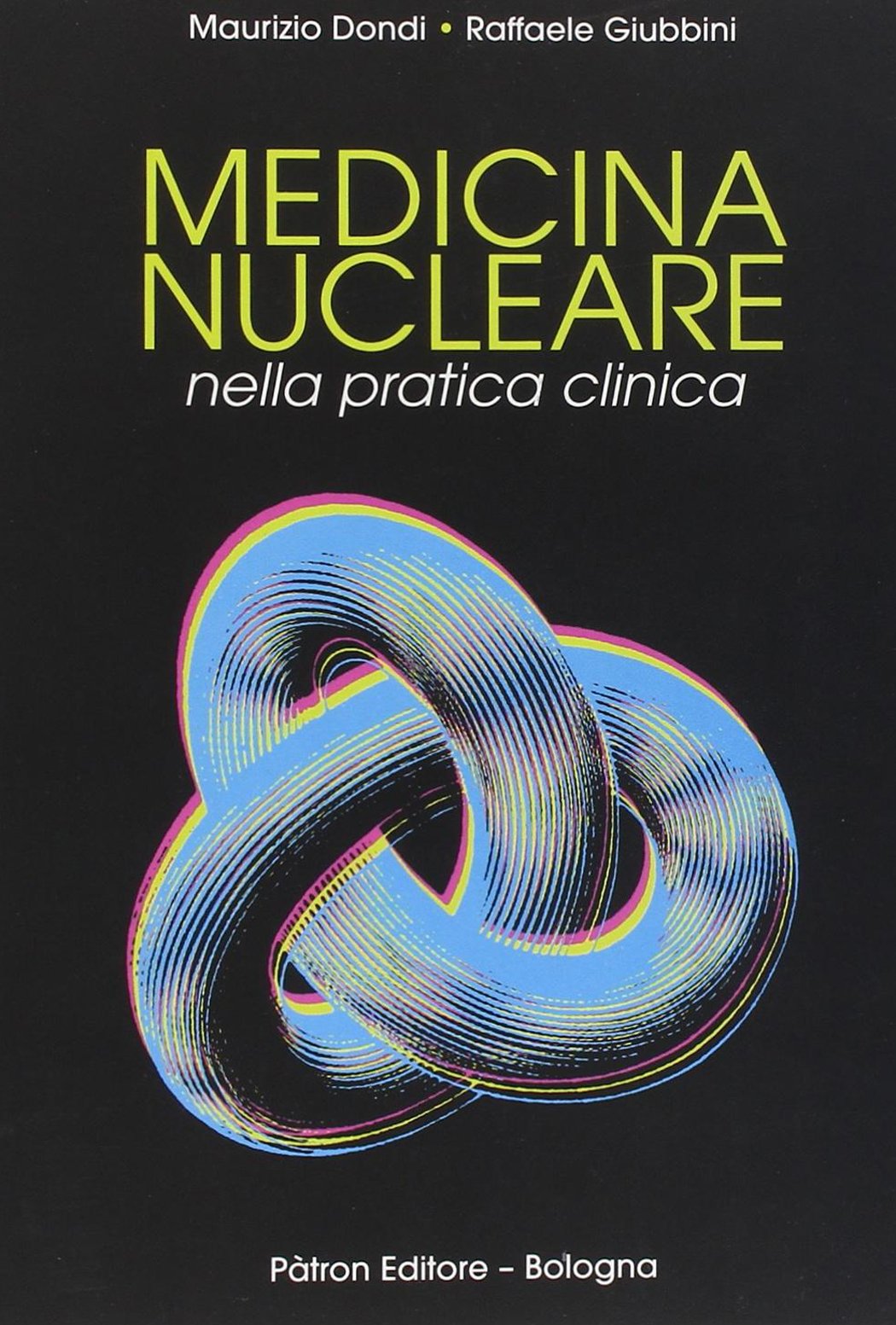 Medicina nucleare nella pratica clinica. Con CD-ROM book