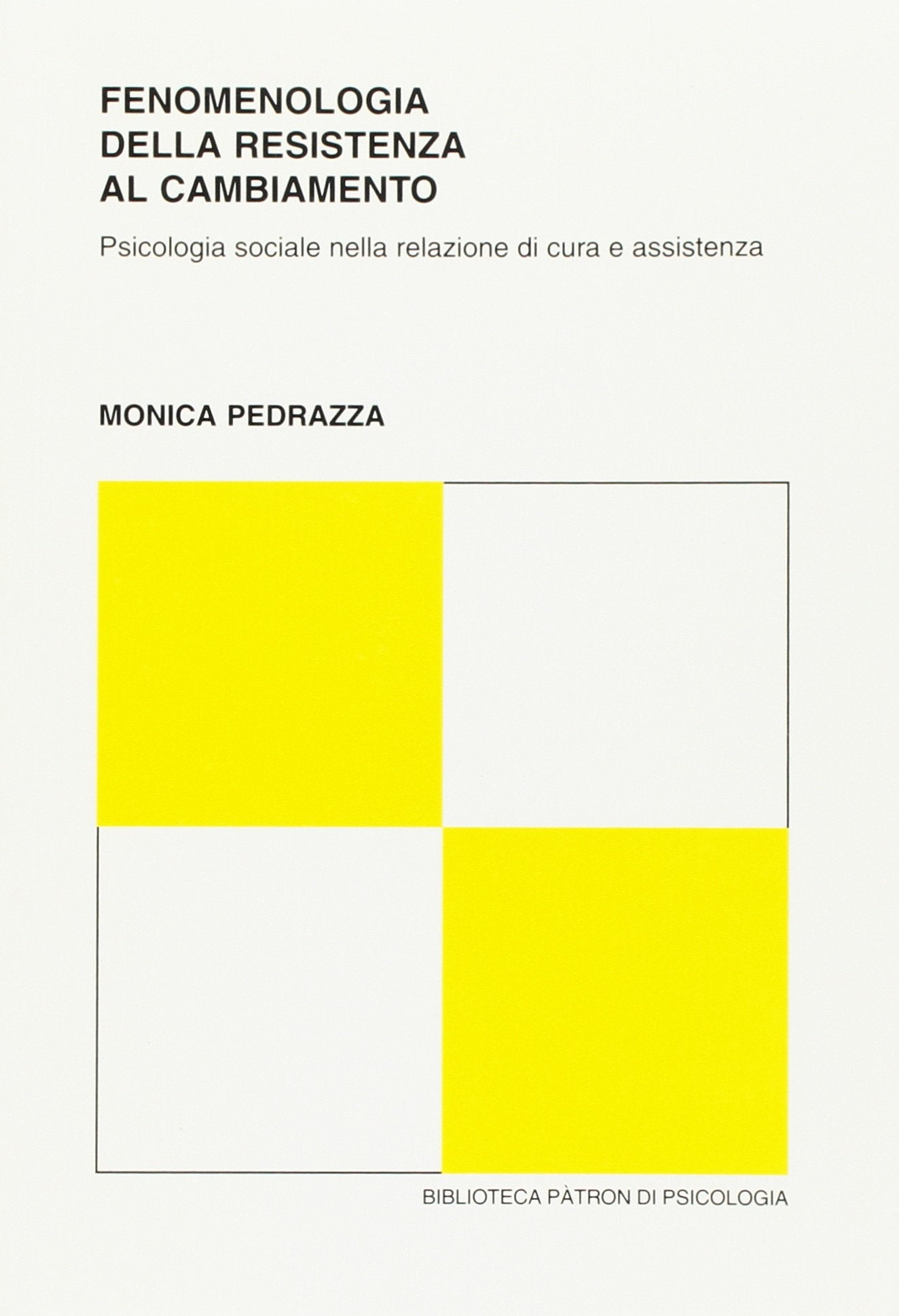 Fenomenologia della resistenza al cambiamento Psychology