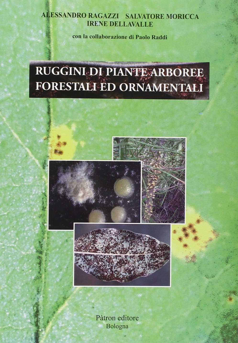 Ruggini di piante arboree forestali ed ornamentali Natural Sciences
