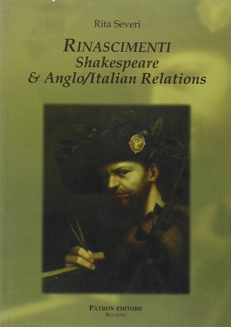 Rinascimenti. Shakespeare e anglo/italian relations. Ediz. italiana book