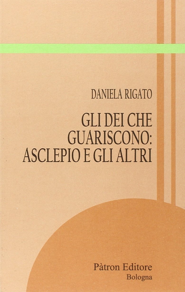 Gli dei che guariscono. Asclepio e gli altri book