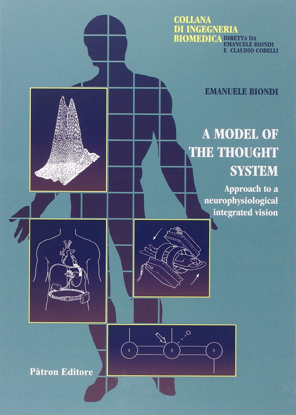 A model of the thought system. Approach to a neurophysiological integrated vision (Ingegneria biomedica) Medicine