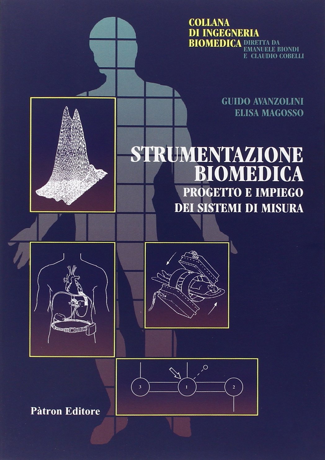 Strumentazione biomedica. Progetto e impiego dei sistemi di misura book