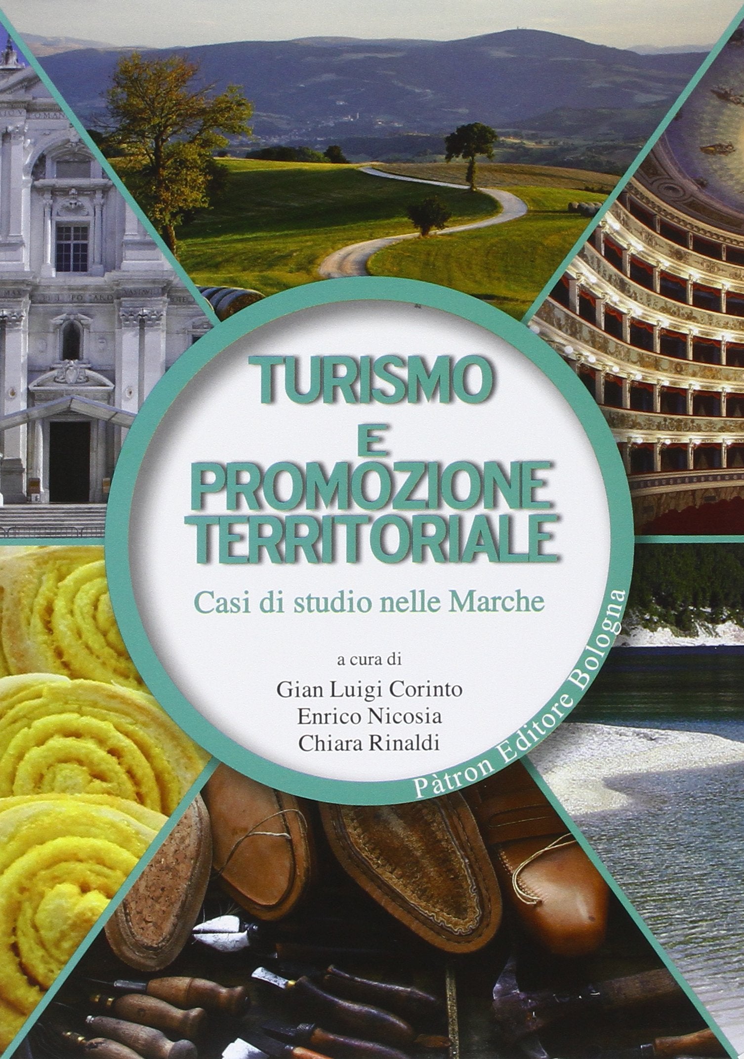 Turismo e promozione territoriale. Casi di studio nelle Marche Business, Finance & Career