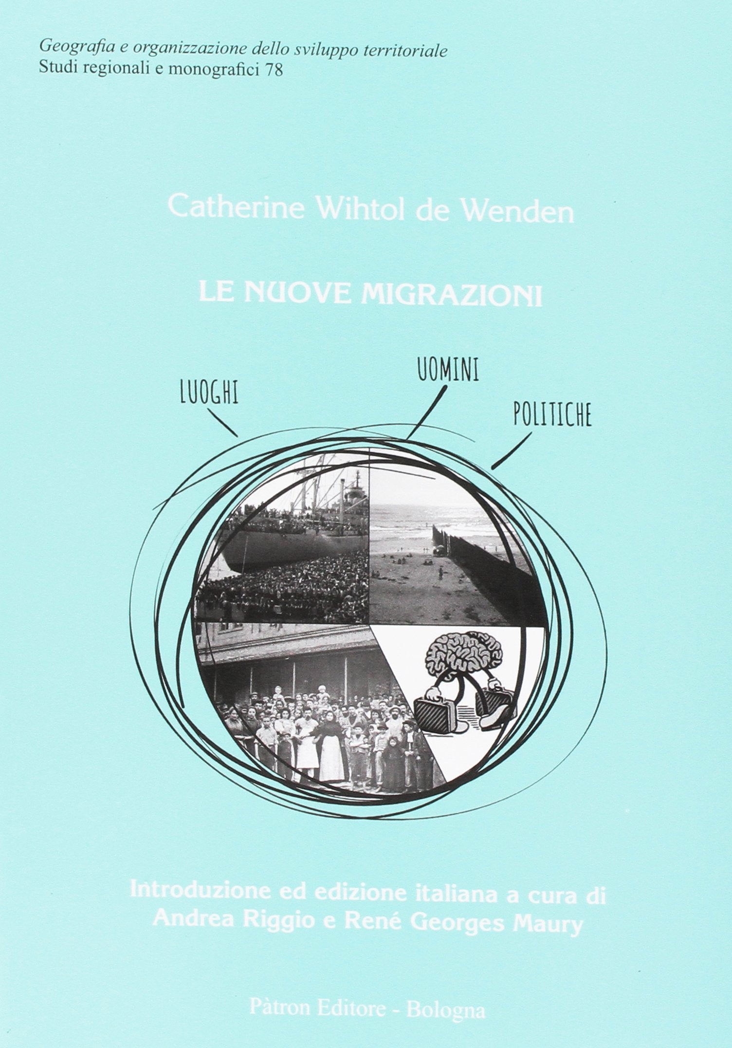 Le nuove migrazioni. Luoghi, uomini, politiche (Studi regionali e monografici) Books