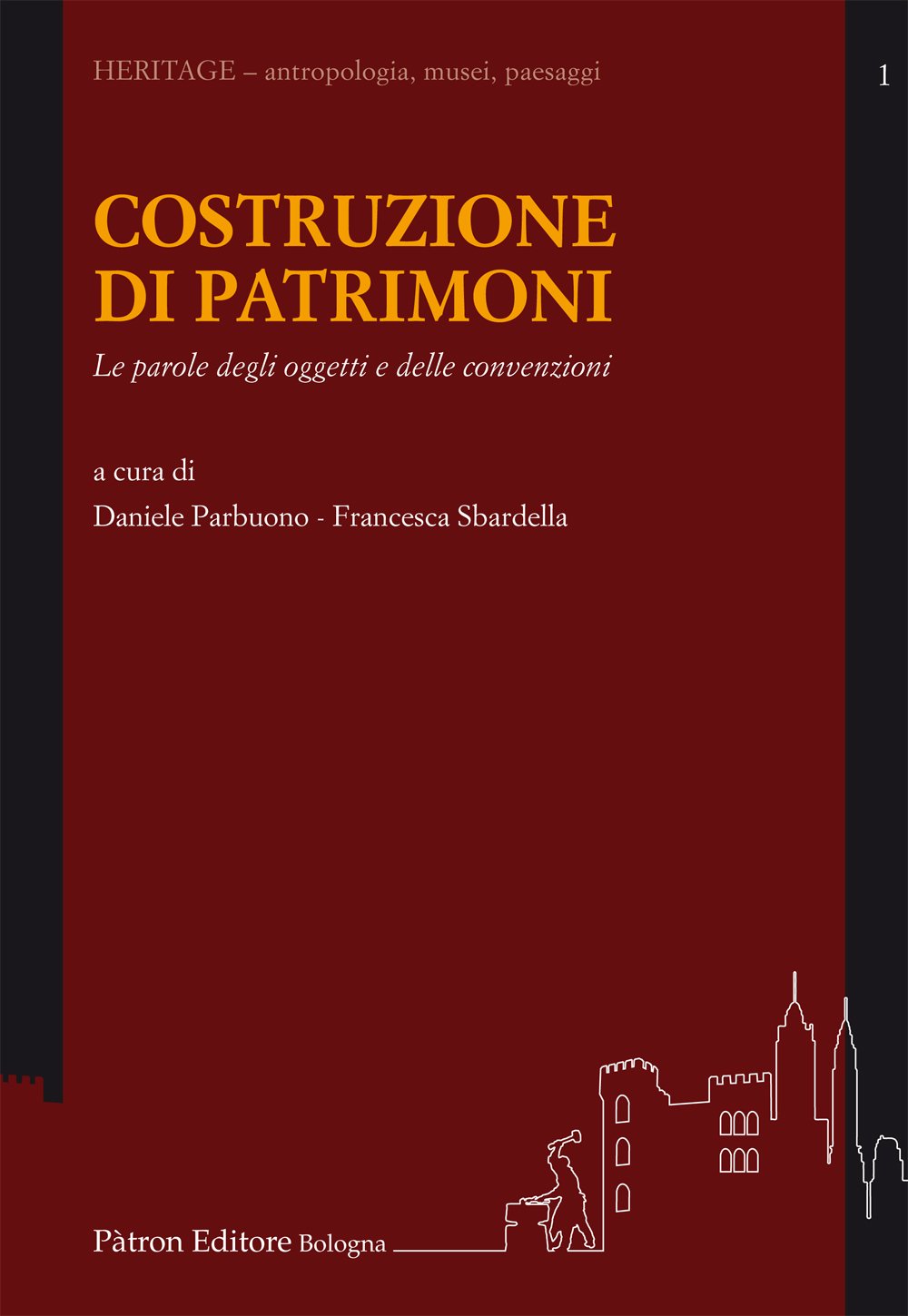 Costruzione di patrimonio. Le parole degli oggetti e delle convenzioni book