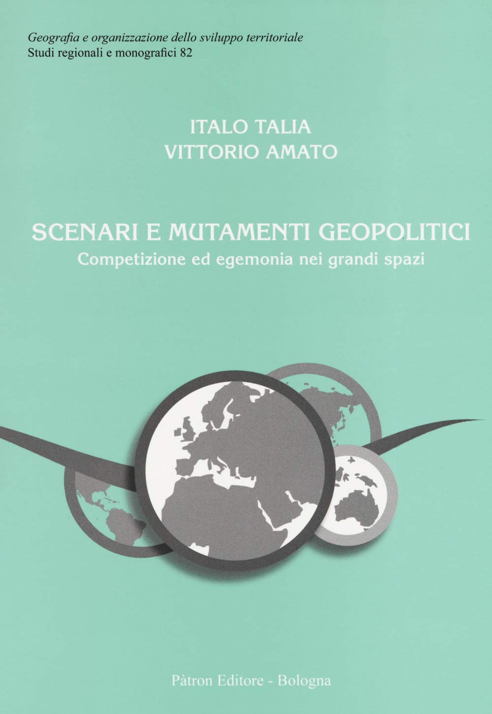 Scenari e mutamenti geopolitici. Competizione ed egemonia nei grandi spazi book
