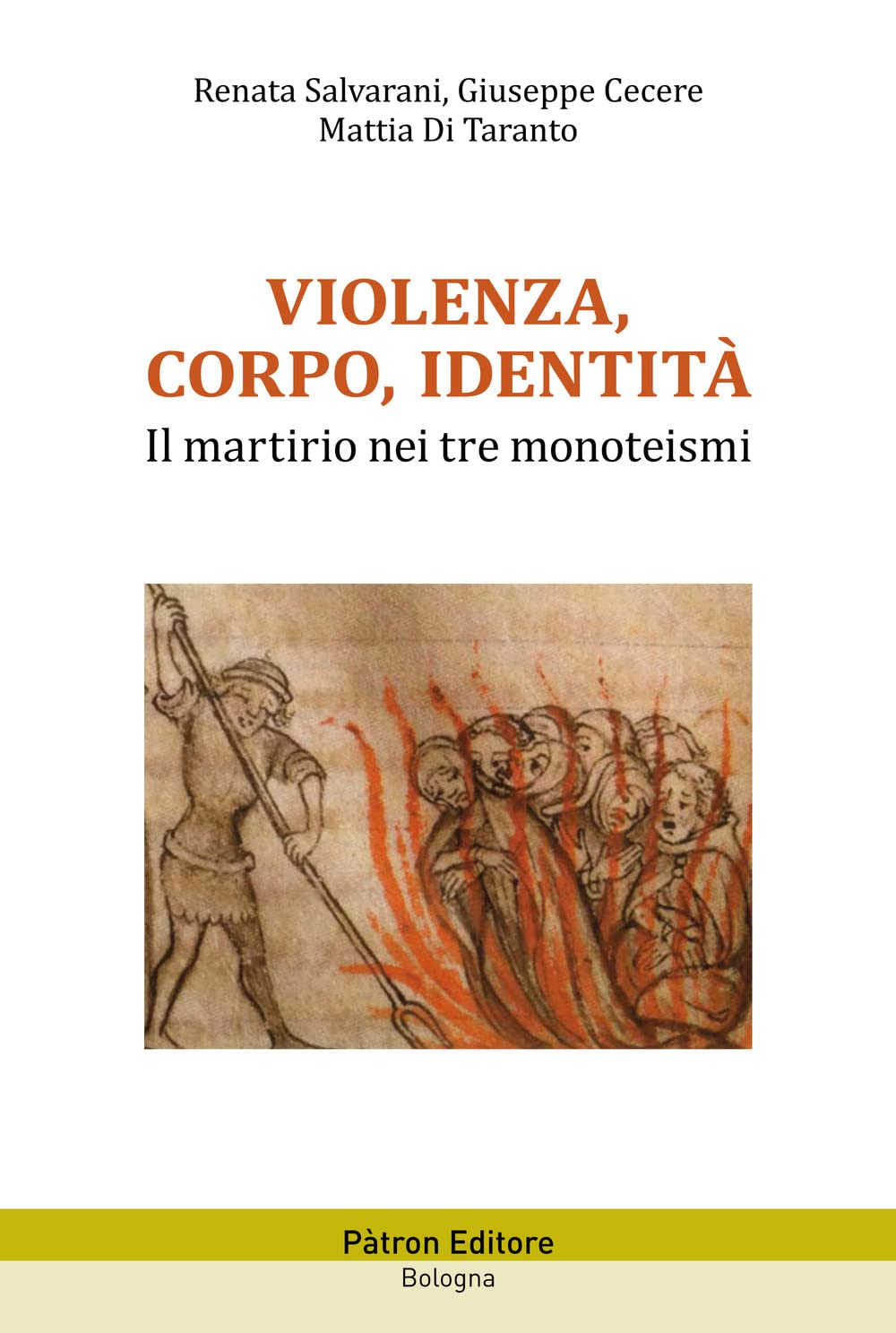 Violenza, corpo, identità. Il martirio nei tre monoteismi book