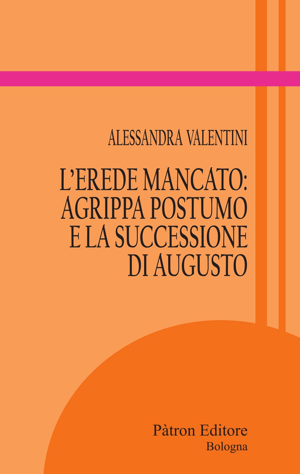L'erede mancato: Agrippa Postumo e la successione di Augusto book
