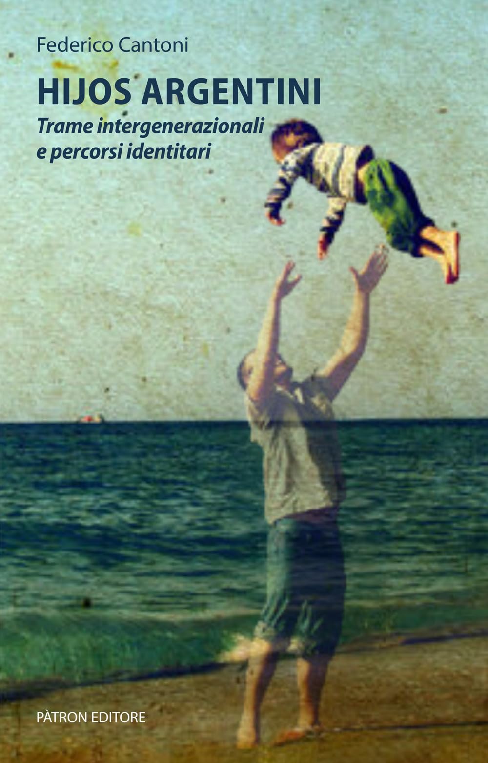 Hijos argentini. Trame intergenerazionali e percorsi identitari book