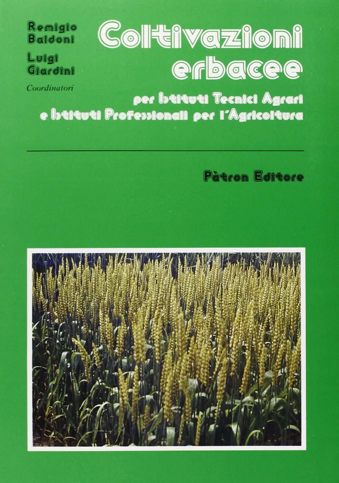 Coltivazioni erbacee. Per gli Ist. Tecnici agrari e gli Ist. Professionali book