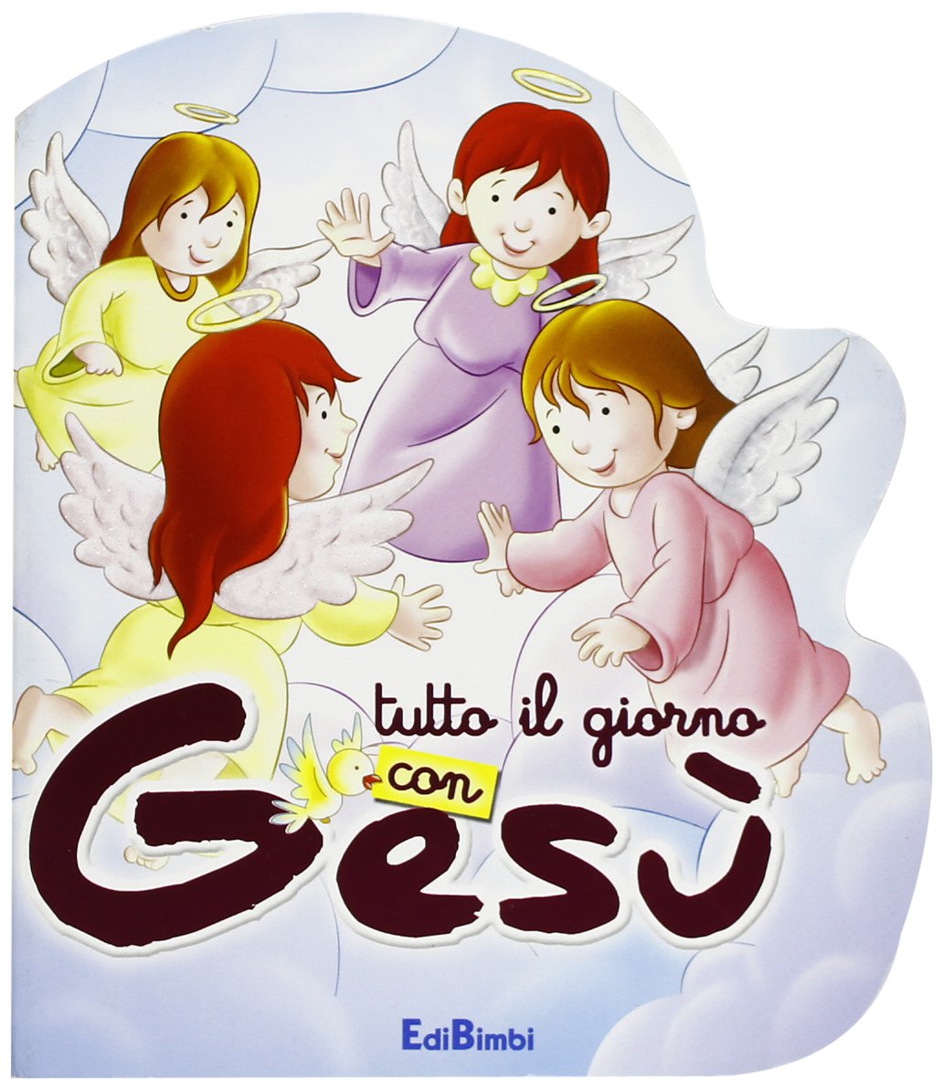 Tutto il giorno con Gesù. Ediz. illustrata (Le mie preghierine) Religion & Esotericism