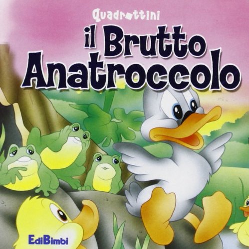 Il brutto anatraccolo. Ediz. illustrata (Quadrottini) Parents & Children