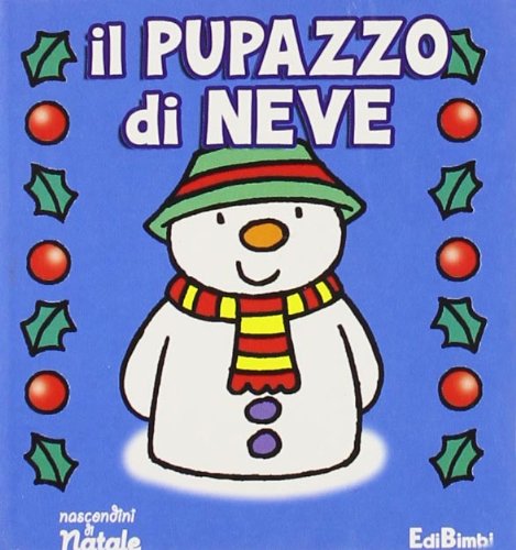 Il pupazzo di neve. Ediz. illustrata book