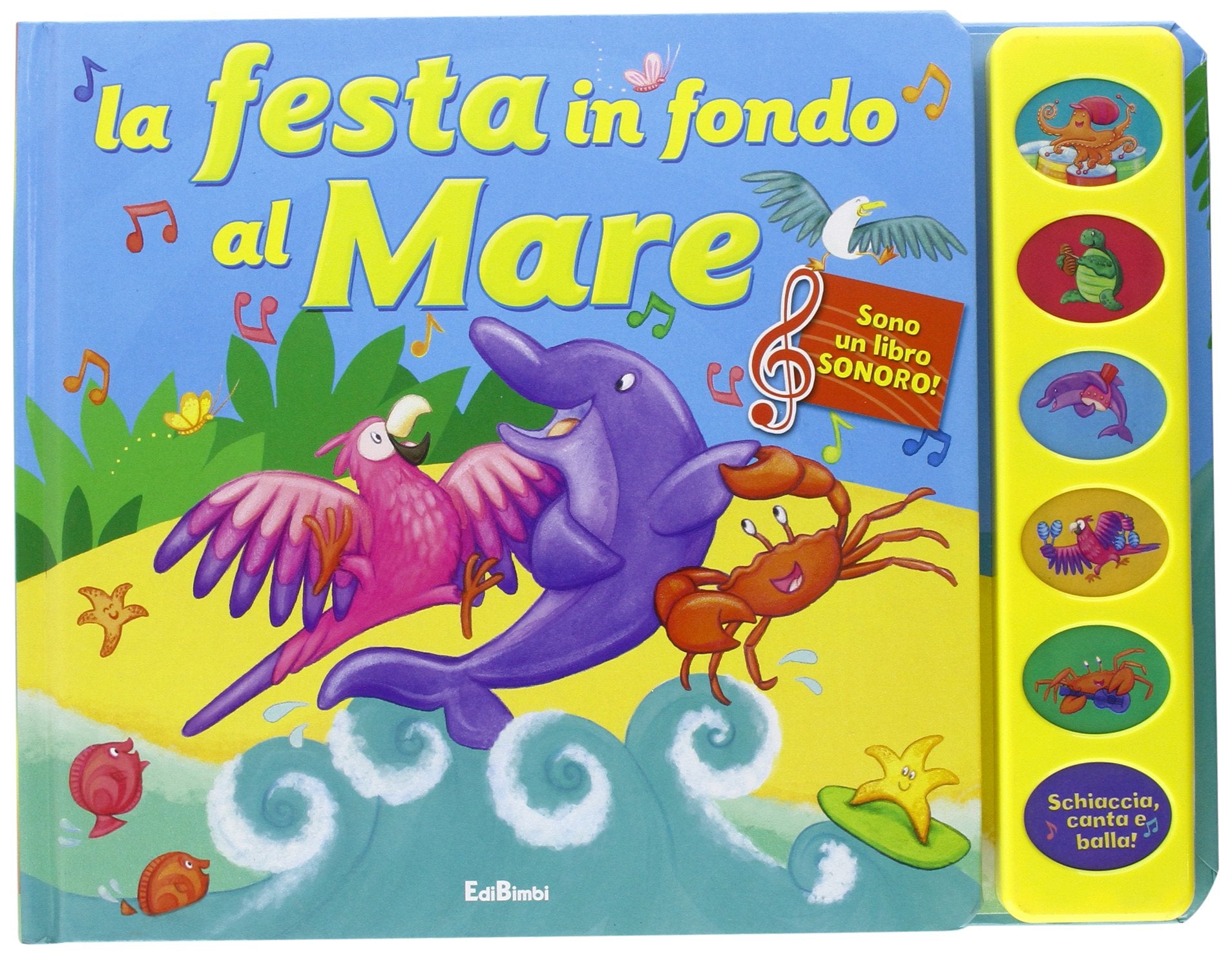 La festa in fondo al mare. Canta & suona. Ediz. illustrata book
