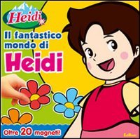 Il fantastico mondo di Heidi. Con magneti. Ediz. illustrata book
