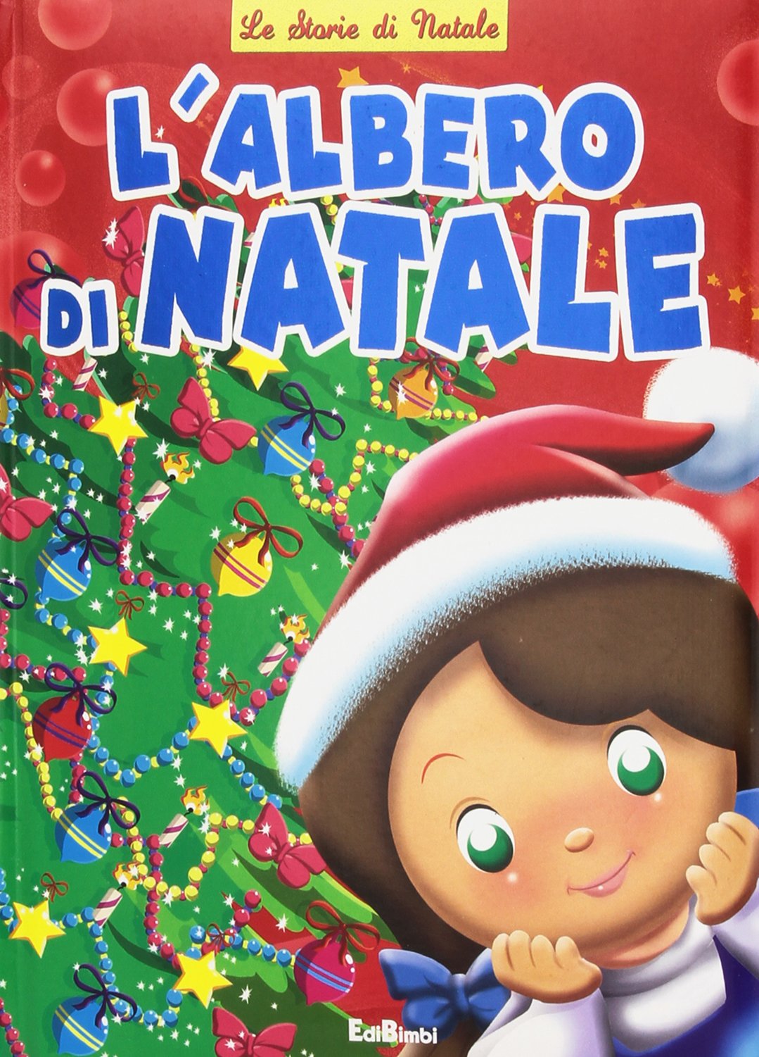 L'albero di Natale. Ediz. illustrata (Storie di Natale) Children's books