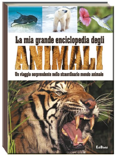 La mia grande enciclopedia degli animali book
