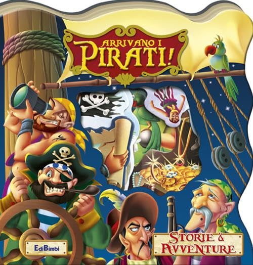 Arrivano i pirati! Storie & avventure. Ediz. illustrata book